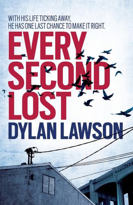 Every Second Lost (ebok) av Dylan Lawson