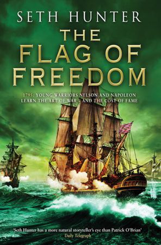 The Flag of Freedom - A thrilling nautical adventure of battle and bravery (ebok) av Seth Hunter