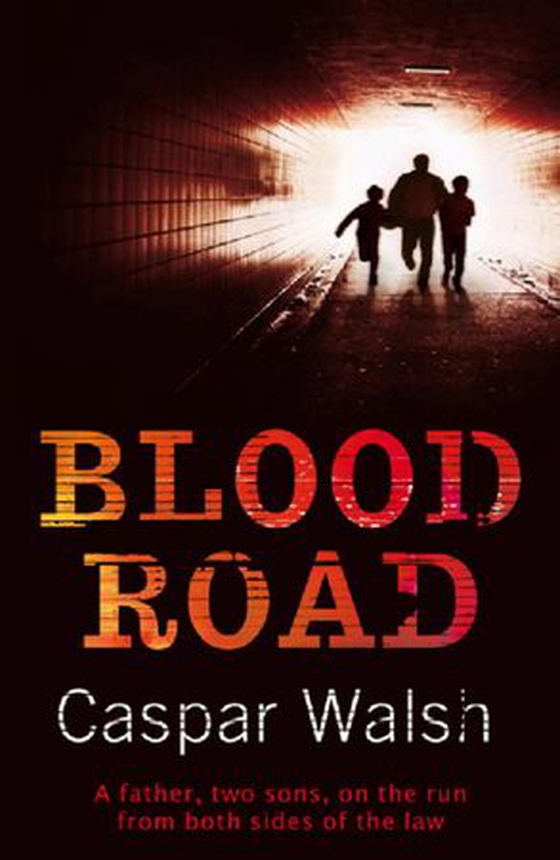 Blood Road (ebok) av Caspar Walsh