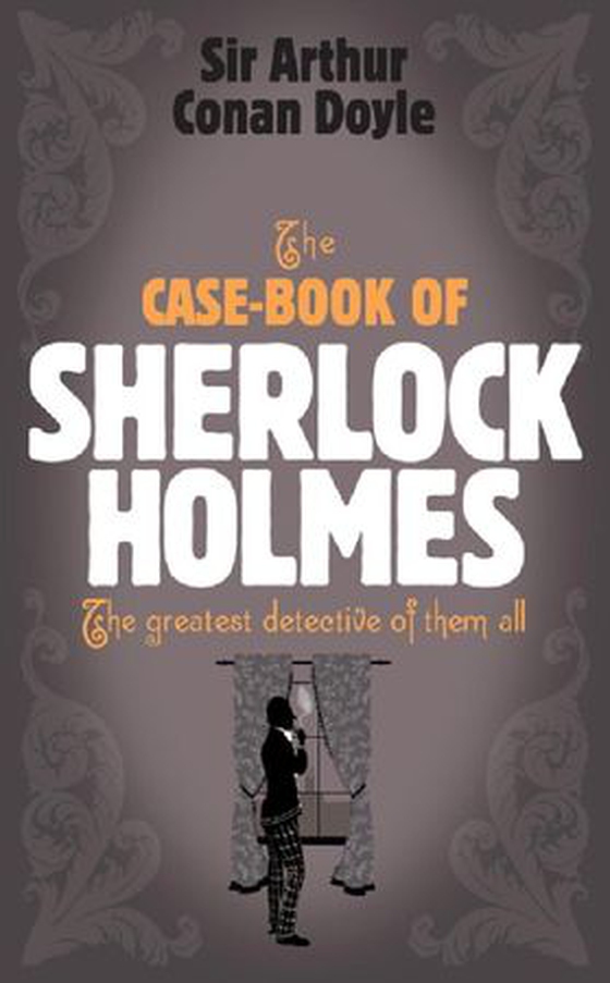 Sherlock Holmes: The Case-Book of Sherlock Holmes (Sherlock Complete Set 9)