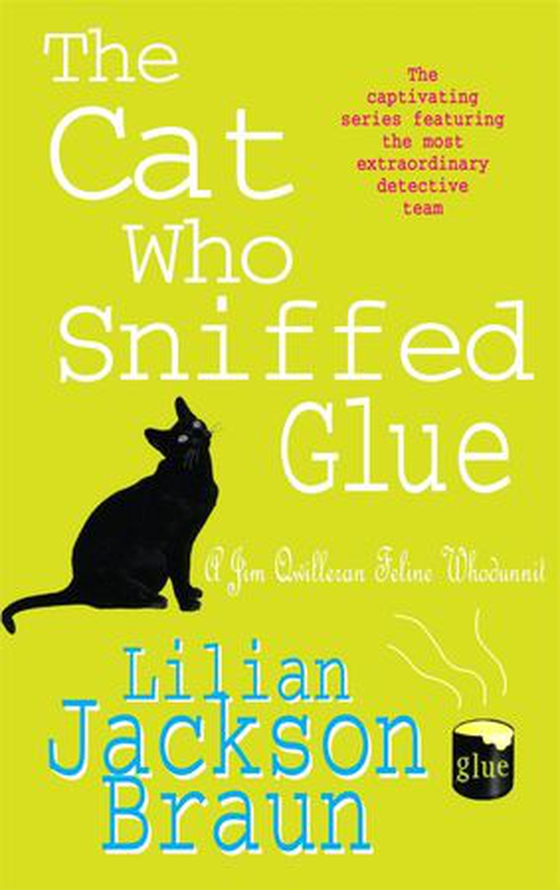 The Cat Who Sniffed Glue (The Cat Who… Mysteries, Book 8) - A delightful feline whodunit for cat lovers everywhere (ebok) av Lilian Jackson Braun
