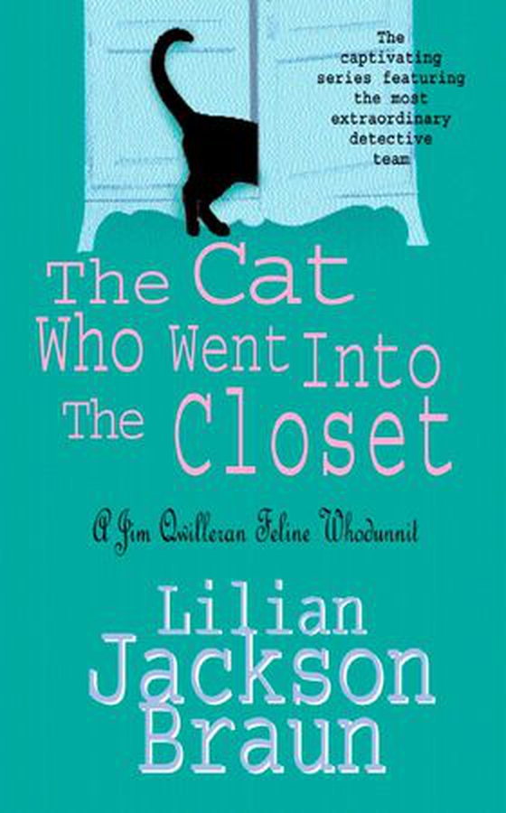 The Cat Who Went Into the Closet (The Cat Who… Mysteries, Book 15)