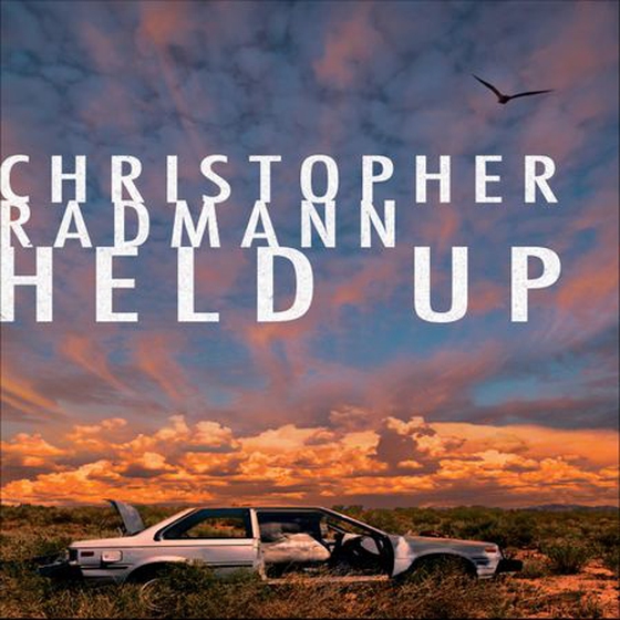 Held Up (lydbok) av Christopher Radmann