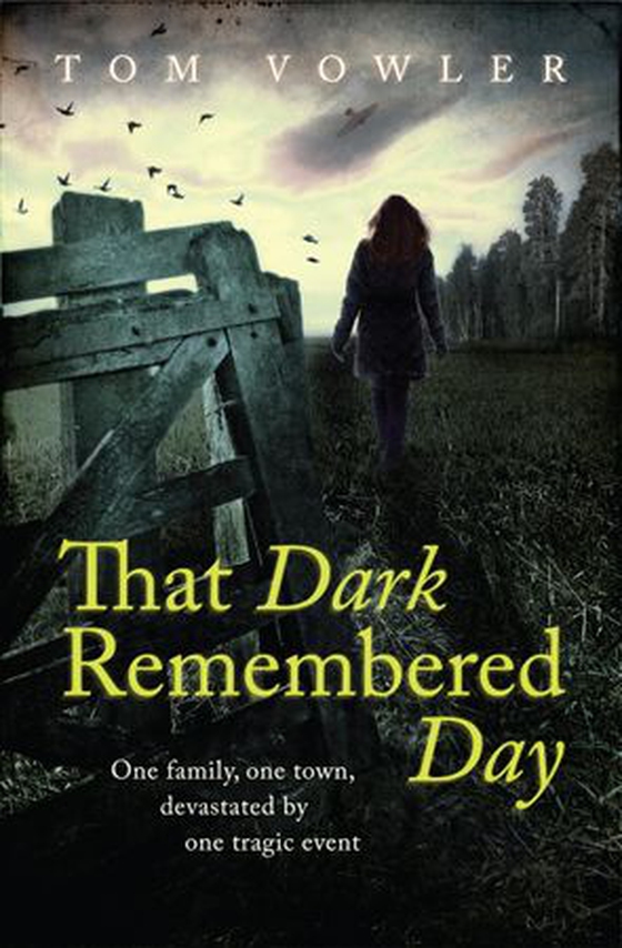 That dark remembered day (ebok) av Tom Vowler