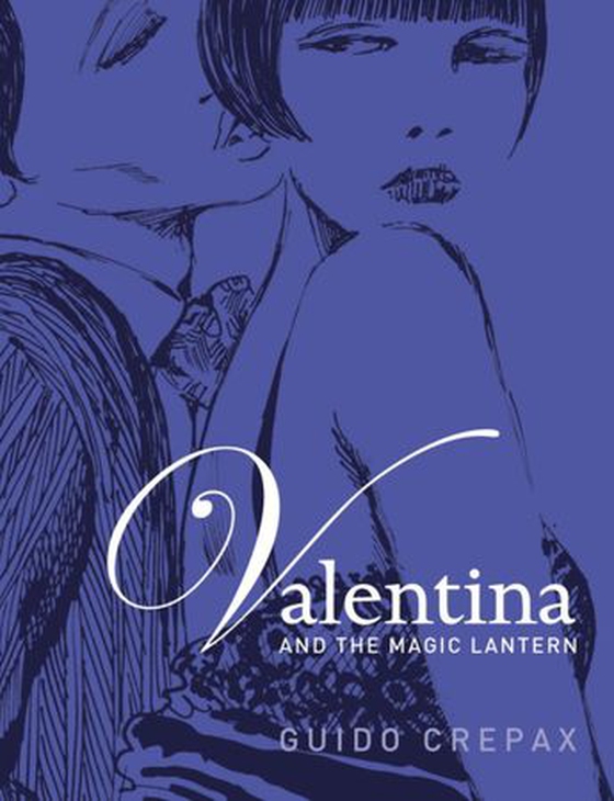 Valentina and the Magic Lantern (ebok) av Guido Crepax