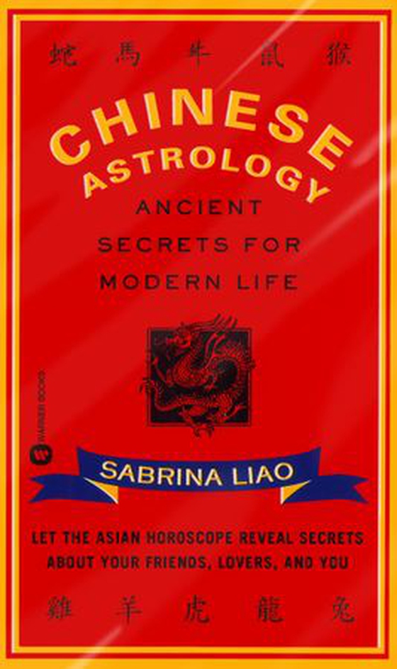 Chinese Astrology - Ancient Secrets for Modern Life (ebok) av Sabrina Liao