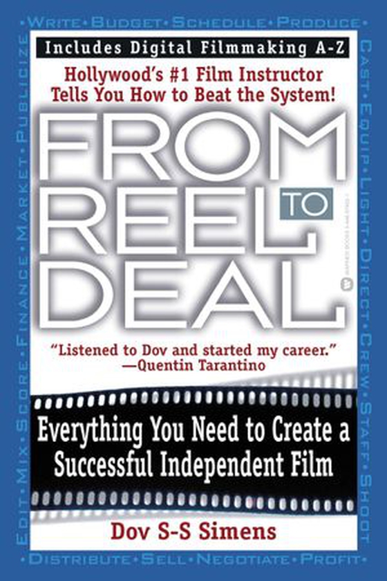 From Reel to Deal - Everything You Need to Create a Successful Independent Film (ebok) av Dov S-S Simens