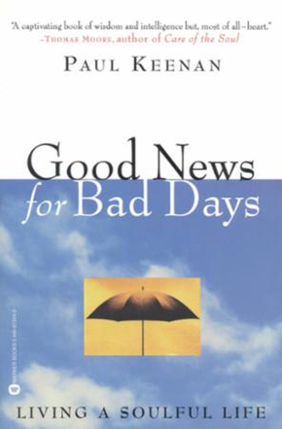 Good News for Bad Days - Living a Soulful Life (ebok) av Paul Keenan