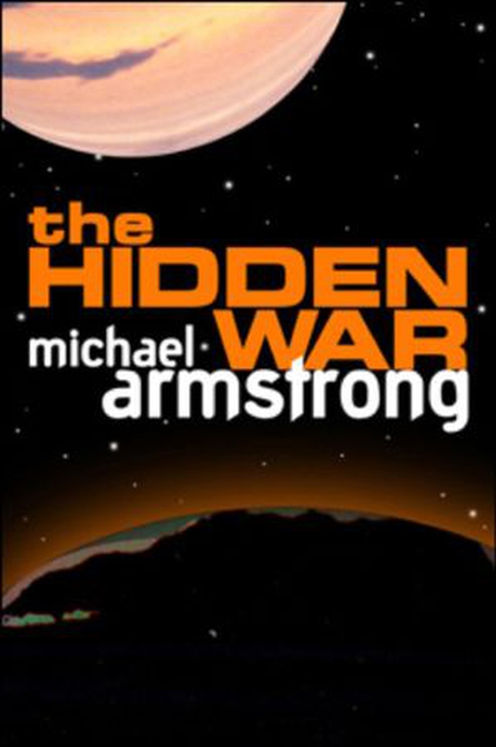 The Hidden War (ebok) av Michael Armstrong