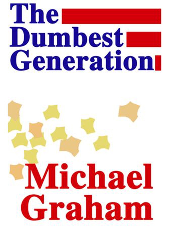 The Dumbest Generation (ebok) av Michael Graham