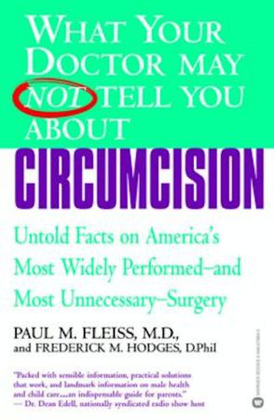 What Your Doctor May Not Tell You About(TM): Circumcision - Untold Facts on America's Most Widely Perfomed-and Most Unnecessary-Surgery (ebok) av Paul M. Fleiss