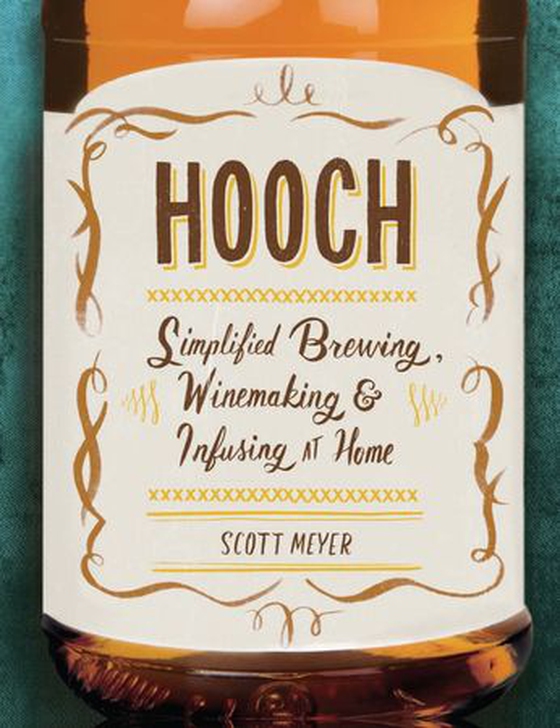 Hooch - Simplified Brewing, Winemaking, and Infusing at Home (ebok) av Scott Meyer