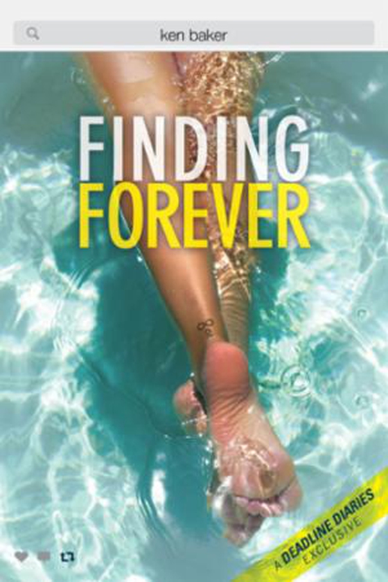 Finding forever - a deadline diaries exclusive (ebok) av Ken Baker
