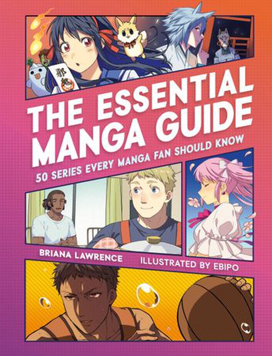 The Essential Manga Guide - 50 Series Every Manga Fan Should Know (ebok) av Briana Lawrence
