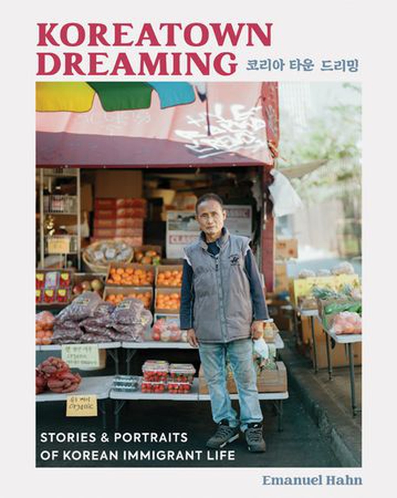 Koreatown Dreaming - Stories & Portraits of Korean Immigrant Life (ebok) av Emanuel Hahn