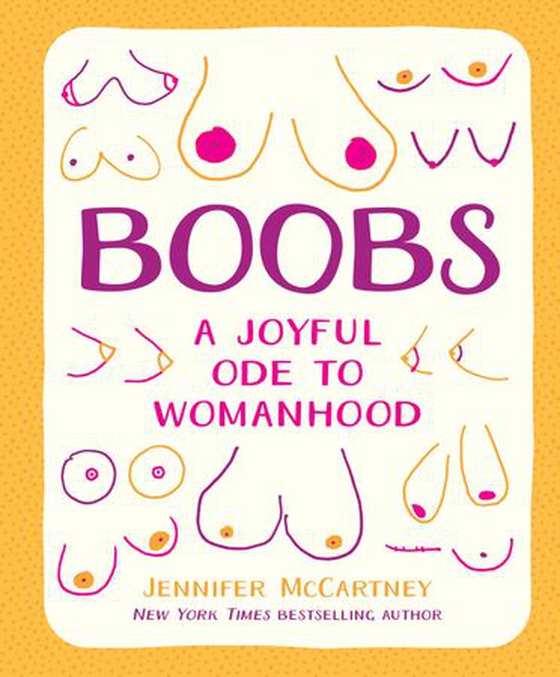 Boobs - A Joyful Ode to Womanhood (ebok) av Jennifer McCartney