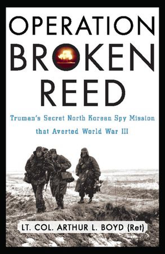 Operation Broken Reed - Truman's Secret North Korean Spy Mission That Averted World War III (ebok) av Ukjent