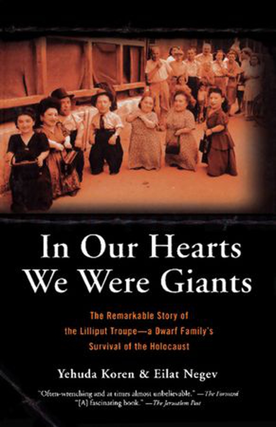 In Our Hearts We Were Giants - The Remarkable Story of the Lilliput Troupe--A Dwarf Family's Survival of the Holocaust (ebok) av Ukjent