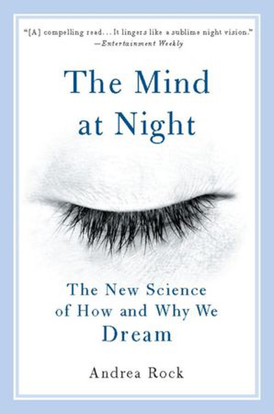 The Mind at Night - The New Science of How and Why We Dream (ebok) av Andrea Rock