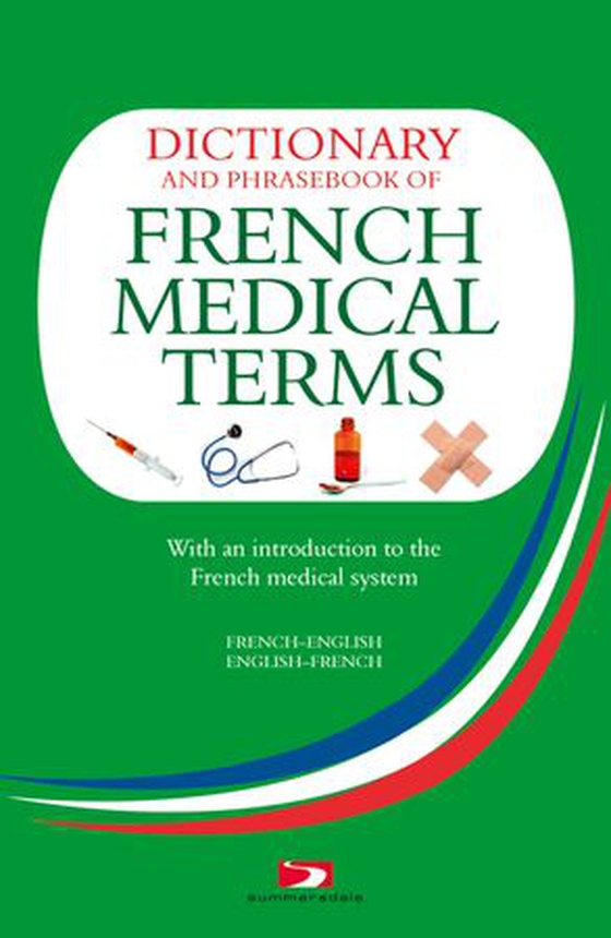 A Dictionary and Phrasebook of French Medical Terms - With an Introduction to the French Medical System (ebok) av Richard Whiting