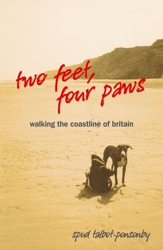 Two Feet, Four Paws - Walking the Coastline of Britain (ebok) av Spud Talbot-Ponsonby