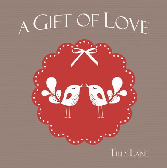 A Gift of Love (ebok) av Tilly Lane
