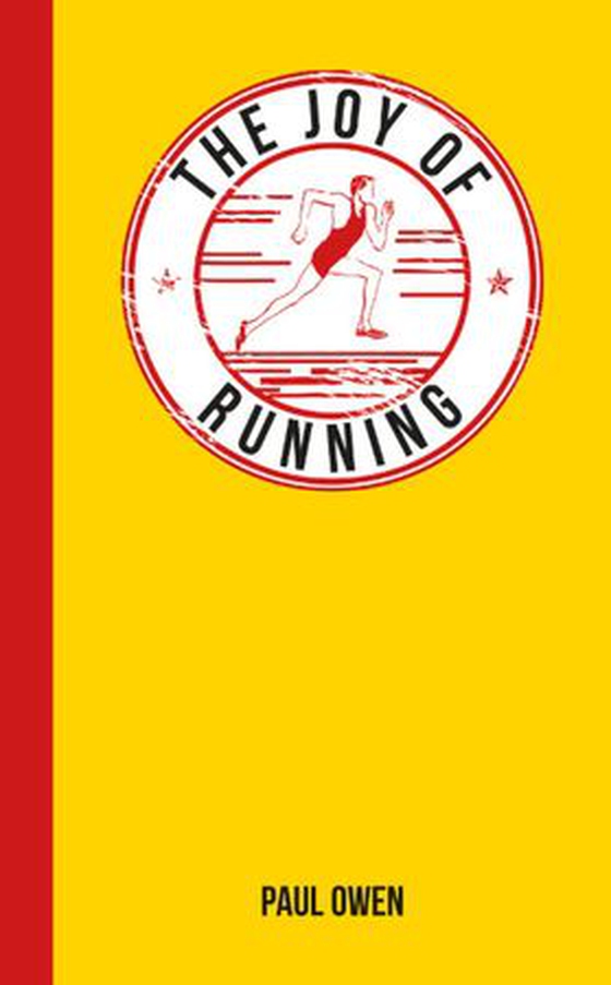 The Joy of Running - For Those Who Love to Run (ebok) av Paul Owen