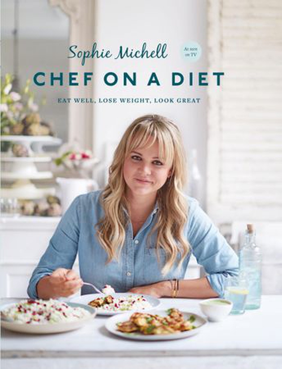 Chef on a Diet: Loving Your Body and Your Food (ebok) av Sophie Michell