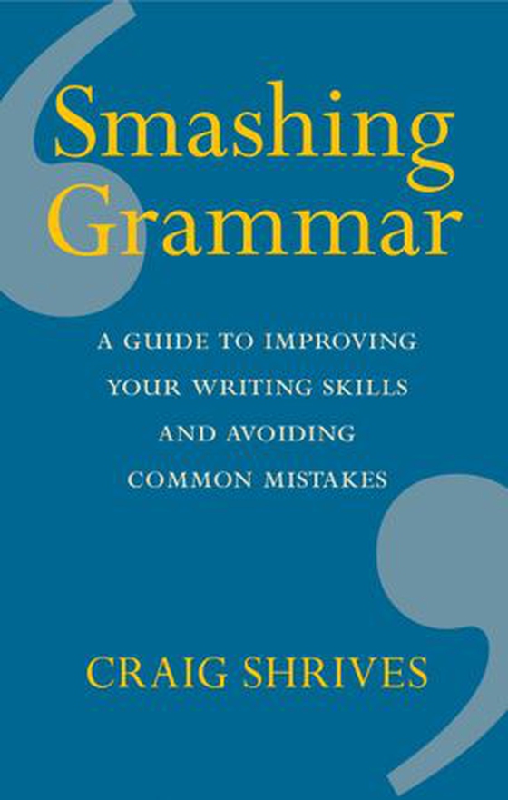 Smashing Grammar - A guide to improving your writing skills and avoiding common mistakes (ebok) av Ukjent