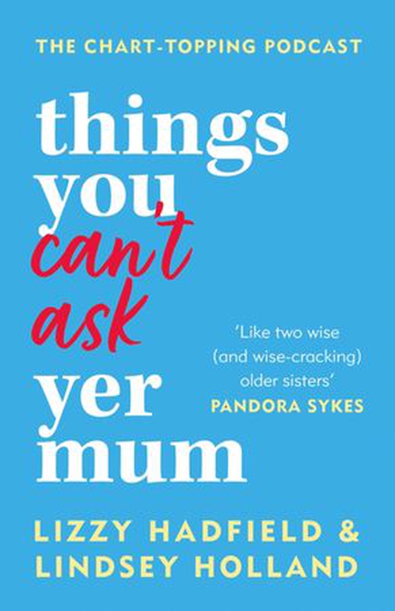 Things You Can't Ask Yer Mum (ebok) av Lindsey Holland