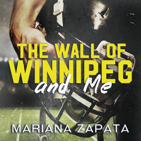 The Wall of Winnipeg and Me