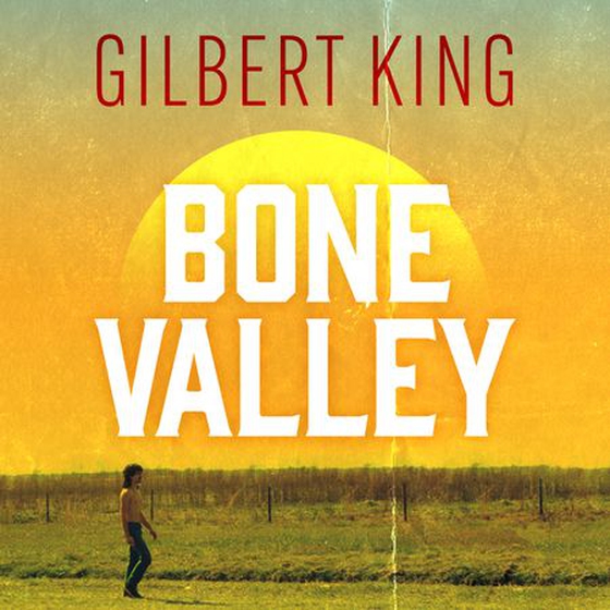 Bone Valley: A True Story of Injustice and Redemption in the Heart of Florida - Based on the internationally renowned true crime podcast (lydbok) av Gilbert King