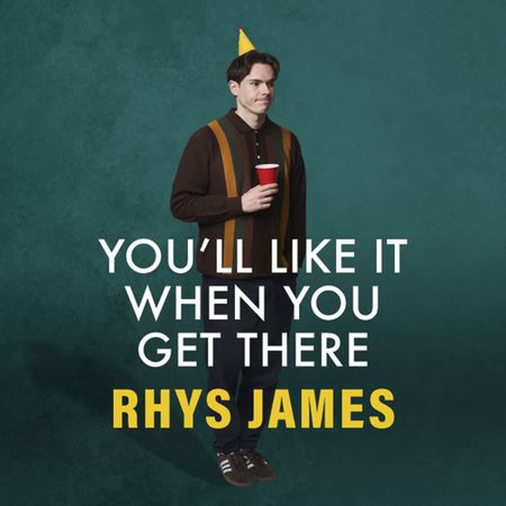 You'll Like It When You Get There