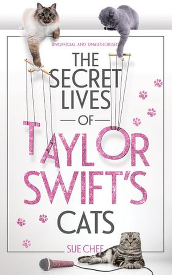 The Secret Lives of Taylor Swift’s Cats (ebok) av Sue Chef