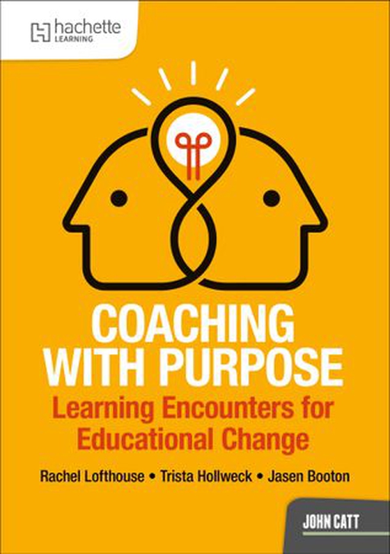 Coaching with Purpose: Learning encounters for educational change