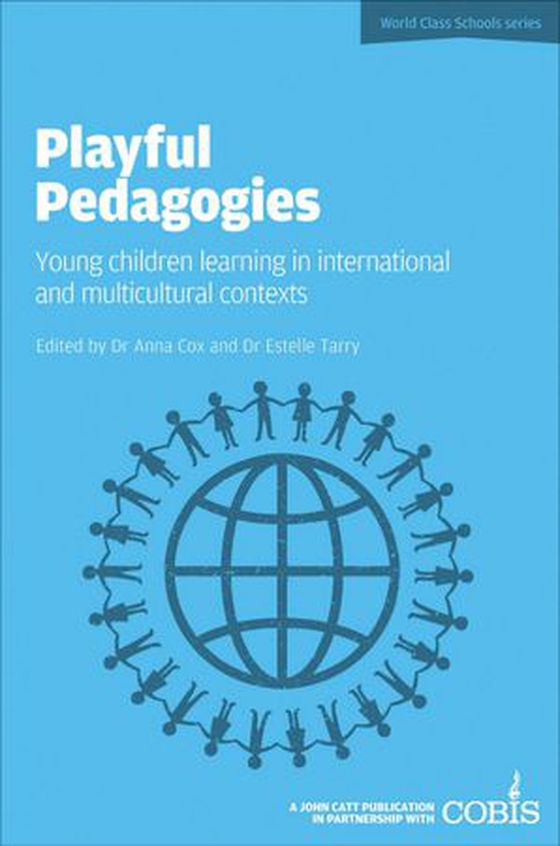 Playful Pedagogies: Young Children Learning in International and Multicultural Contexts