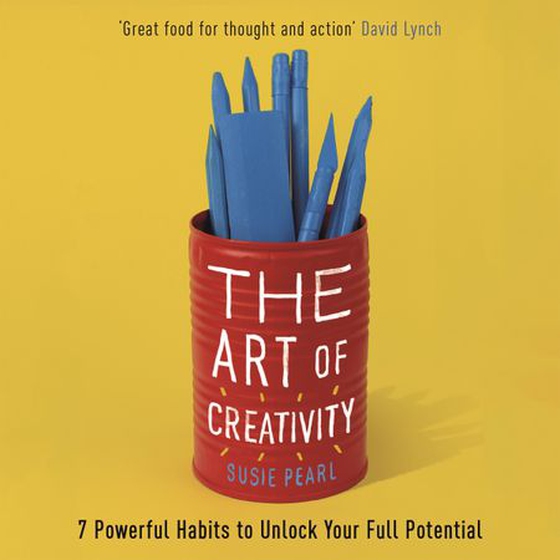 The Art of Creativity - 7 Powerful Habits to Unlock Your Full Potential (lydbok) av Susie Pearl