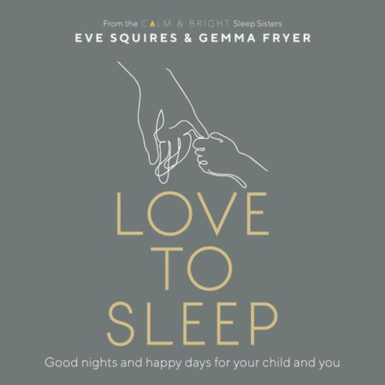 Love to Sleep - Good Nights and Happy Days for Your Child and You (lydbok) av Ukjent