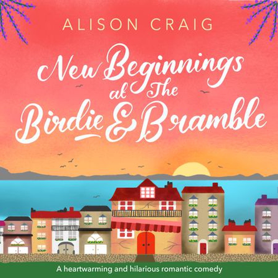 New Beginnings at The Birdie and Bramble