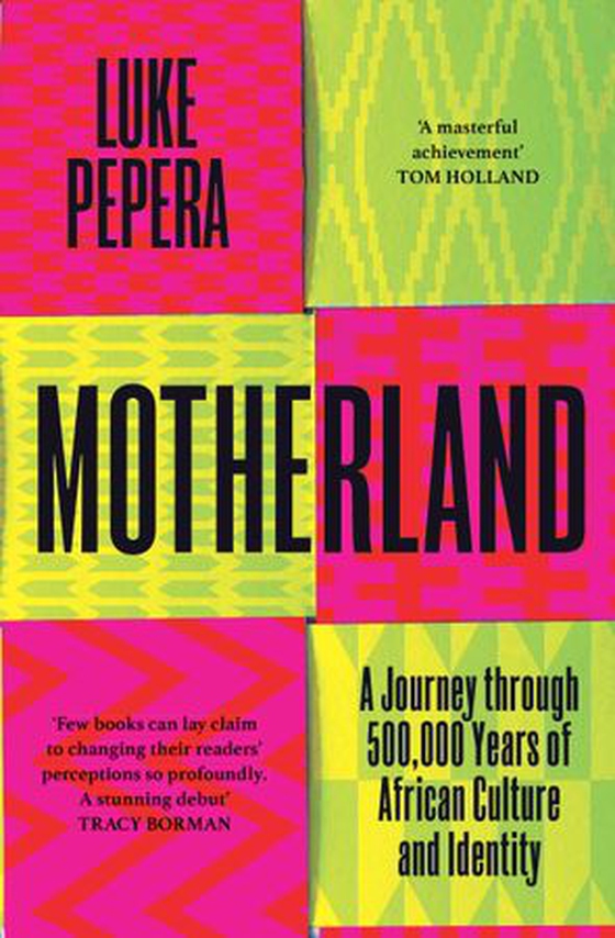 Motherland - A Journey Through African History, Culture and Identity (ebok) av Luke Pepera