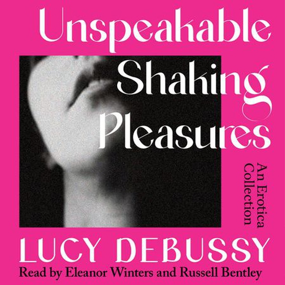 Unspeakable Shaking Pleasures