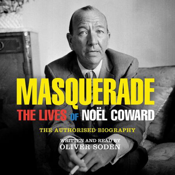 Masquerade - The Lives of Noël Coward (lydbok) av Ukjent