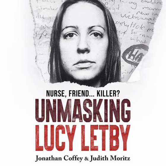 Unmasking Lucy Letby