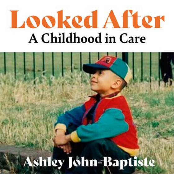 Looked After - A moving, honest memoir about growing up in the British care system (lydbok) av Ashley John-Baptiste