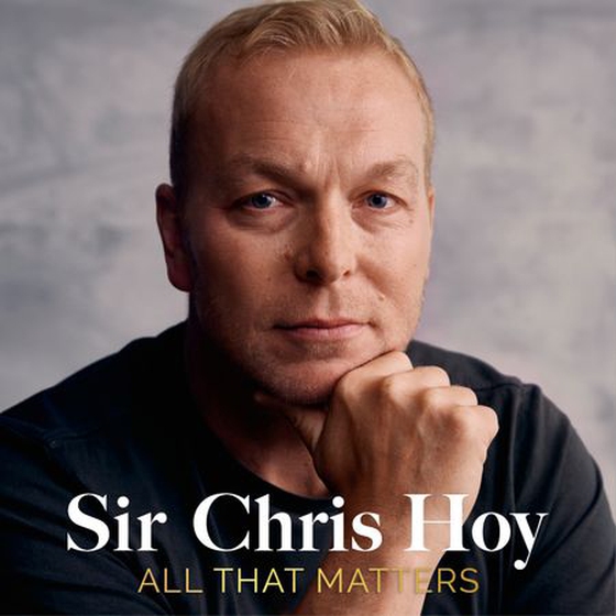 All That Matters - The Inspirational and Uplifting Memoir of Hope From One of GB's Greatest Olympians (lydbok) av Chris Hoy