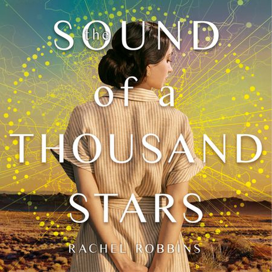 The Sound of a Thousand Stars - An absolutely heartbreaking and gripping World War 2 novel inspired by a true story (lydbok) av Rachel Robbins