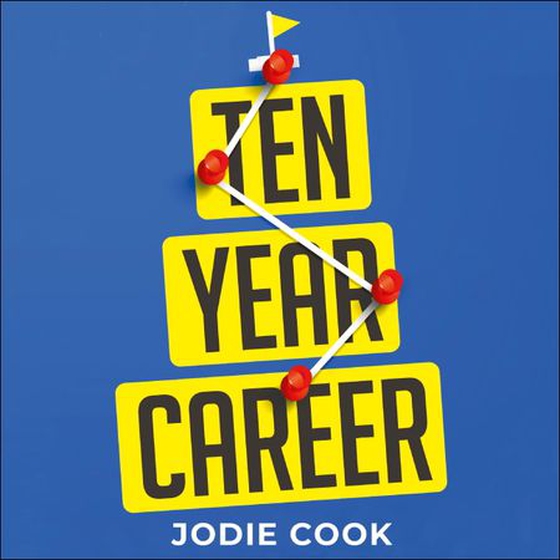 Ten Year Career - Reimagine Business, Design Your Life, Fast Track Your Freedom (lydbok) av Jodie Cook