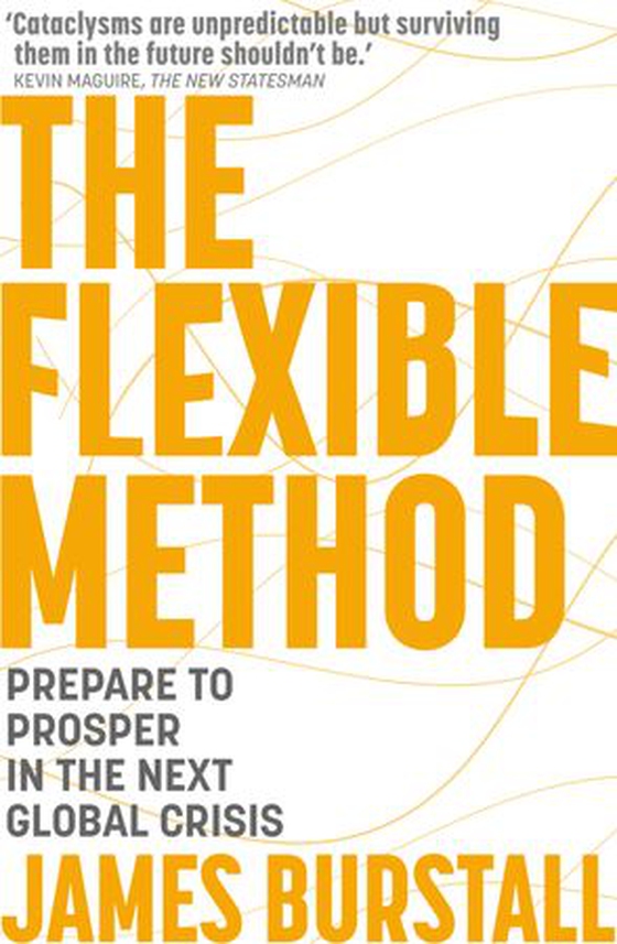 The Flexible Method - Prepare To Prosper In The Next Global Crisis (ebok) av Ukjent