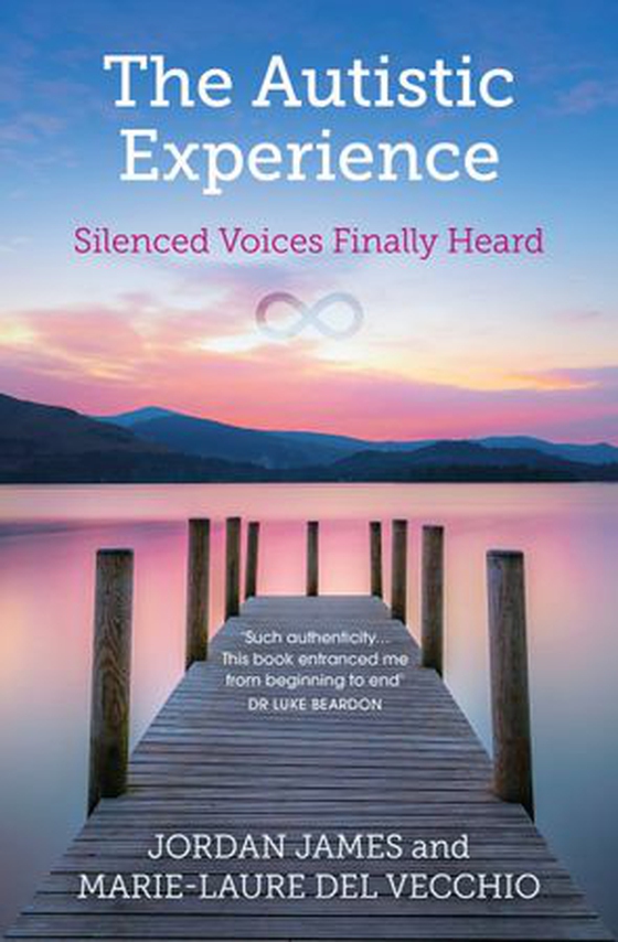 The Autistic Experience - Silenced Voices Finally Heard (ebok) av Marie-Laure Del Vecchio