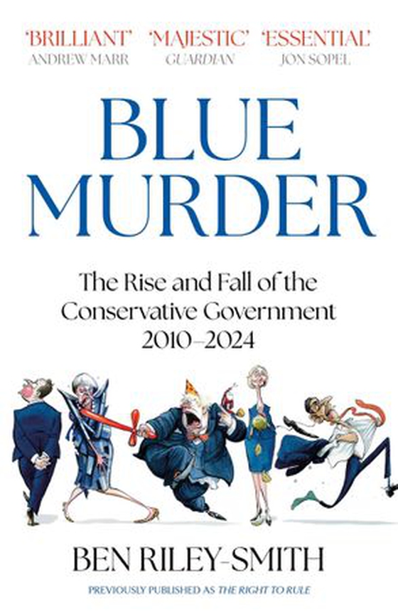 Blue Murder - The Rise and Fall of the Conservative Government, 2010–2024 (ebok) av Ben Riley-Smith